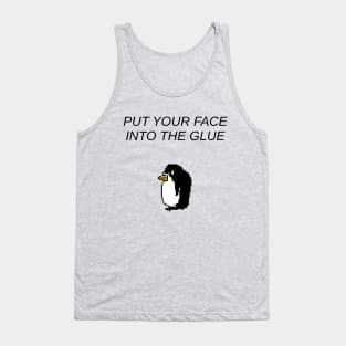 FACE INTO GLUE Tank Top